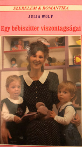 Julia Wolf - Egy bébiszitter viszontagságai