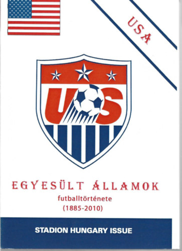 Nagy Zoltán - Amerikai Egyesült Államok futballtörténete (1885-2010)