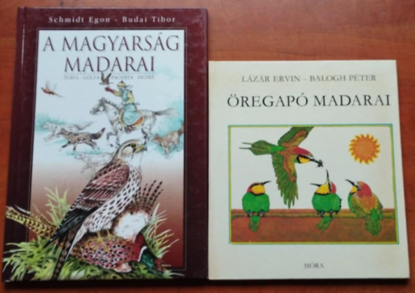 Schmidt Egon- Budai Tibor - 2db.Madarak knyv: regap madarai+A magyarsg madarai