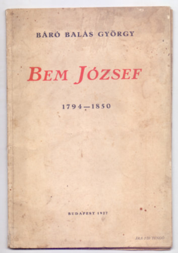 Br Bals Gyrgy - Bem Jzsef - 1794-1850