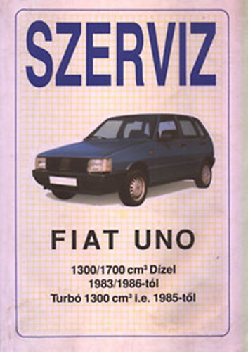 Nincs - Szerviz- Fiat Uno 1300/1700 k�bcm d�zel, 1983/1986t�l,turb� 1300 k�bcm