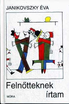 Janikovszky va - Felntteknek rtam