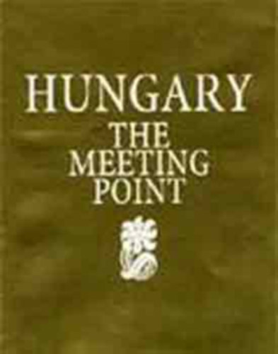 Athenaeum 2000 Kiad� - Hungary: The meeting point-Ungarn: Der treffpunkt