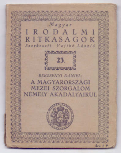 Berzsenyi Dniel - A magyarorszgi mezei szorgalom nmely akadlyairul (Magyar Irodalmi Ritkasgok)