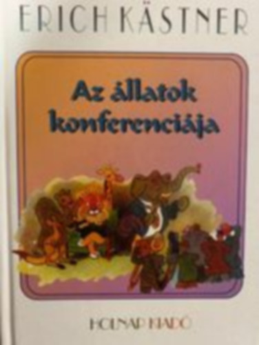 Erich Kstner - Az llatok konferencija