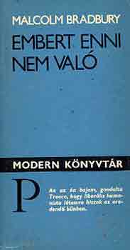 Malcolm Bradbury - Embert enni nem val�