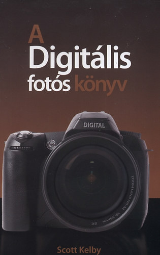 Scott Kelby - A Digitlis fots knyv 1. - 2. kiads