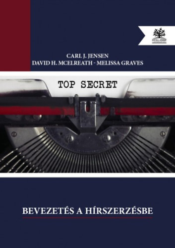 Carlj., Mcelreath, Davidh., Graves, Melissa Jensen - Bevezetés a hírszerzésbe