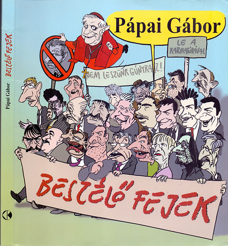 Pápai Gábor - Beszélő fejek - Karikatúra gyűjtemény