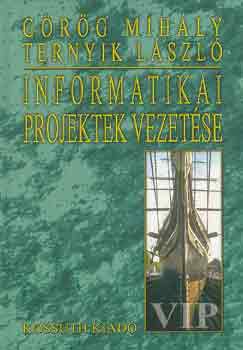 Görög M.-Ternyik L. - Informatikai projektek vezetése
