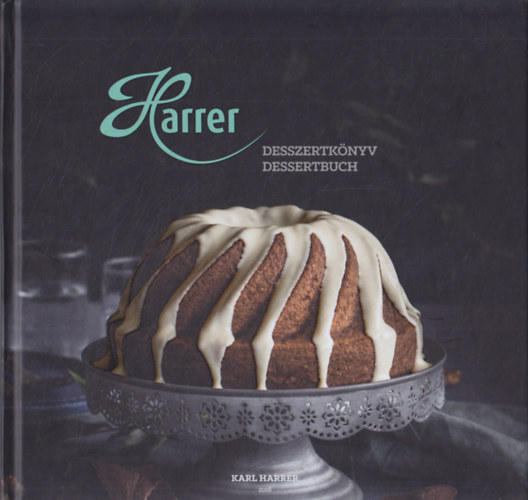 Karl Harrer - Harrer - Desszertkönyv - Dessertbuch