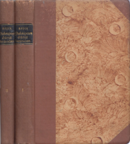 Bayer J�zsef - Shakespeare dr�m�i haz�nkban I-II.