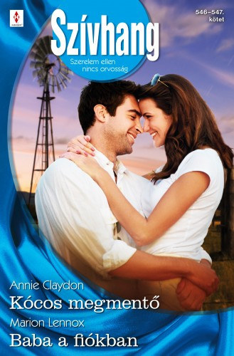 Annie Claydon Marion Lennox - Szívhang 546-547. - Kócos megmentő, Baba a fiókban