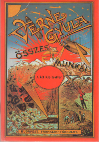Verne Gyula - Verne Gyula sszes munki: A kt Kip testvr