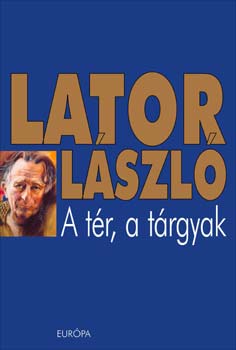 Lator Lszl - A tr, a trgyak
