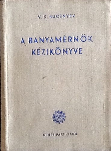 V. K. Bucsnyev - A b�nyam�rn�k k�zik�nyve (N. V. Meljnyikov szerk.)