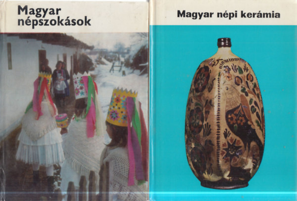 Domanovszky György Dömötör Tekla - 2 db. Magyar népművészet (Magyar népszokások + Magyar népi kerámia)