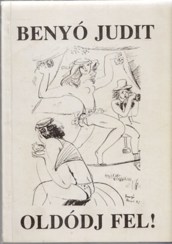 Beny Judit - Olddj fel! (Dediklt)