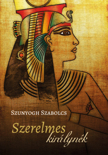 Szunyogh Szabolcs - Szerelmes királynék