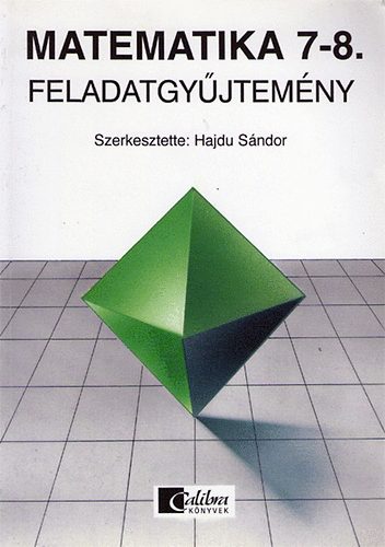 Dr. Hajdu Sndor - Matematika feladatgyjtemny 7-8.