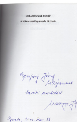 Malatyinszki J�zsef - A b�k�scsabai lapnyomda t�rt�nete (dedik�lt)