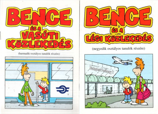 Csti Ferenc - 2 db a Bence sorozatbl: Bence s a lgi kzlekeds (4. osztlyos tanulk rszre), Bence s a vasti kzlekeds (3. osztlyos tanulk rszre)