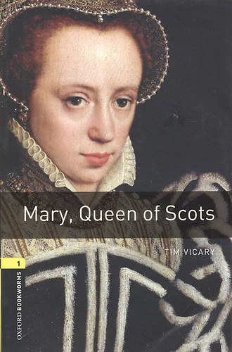 Tim Vicary - Mary, Queen of Scots (OBW1)
