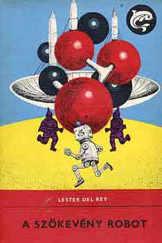Lester del Rey - A sz�kev�ny robot