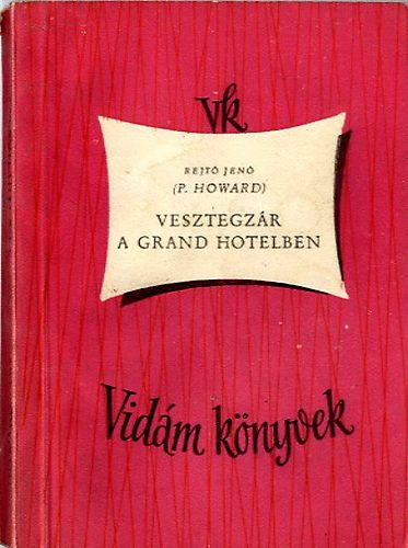 Rejt� Jen� - Vesztegz�r a Grand Hotelben