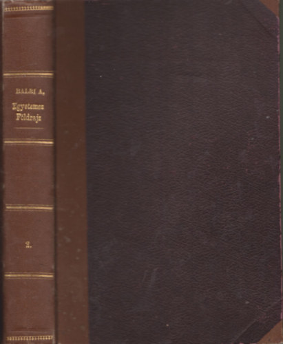 Czirbusz G�za dr.  (szerk.) - Balbi Adorj�n egyetemes f�ldrajza a m�velt k�z�ns�g sz�m�ra IV. k�tet II. r�sz (T�rt�neti n�p- �s f�ldrajzi k�nyvt�r 66. k�tet, II. r�sz)