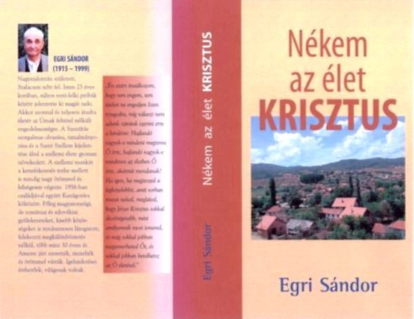 Egri Sándor - Nékem az élet Krisztus