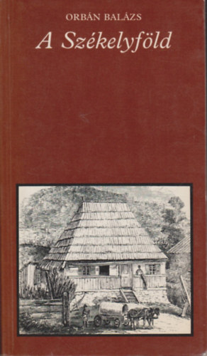 Orbn Balzs - A Szkelyfld (pro memoria)