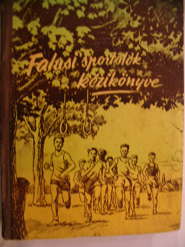 Posztnyikov D. - Véber J. (szerk.) - Falusi sportolók kézikönyve.