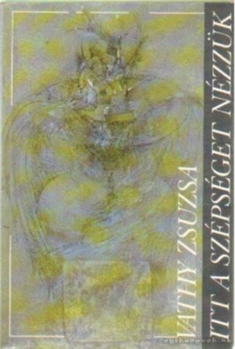 Vathy Zsuzsanna - Itt a sz�ps�get n�zz�k