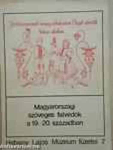 Nincs feltüntetve - Magyarországi szöveges falvédők a 19.-20. században