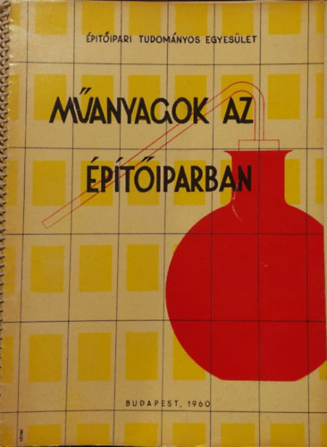 Beleznay G�za Macsk�sy Hug� - M�anyagok az �p�t�iparban