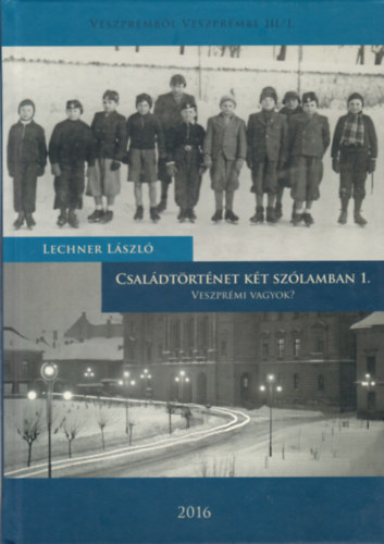 Lechner L�szl� - Csal�dt�rt�net k�t sz�lamban 1. - Veszpr�mi vagyok?