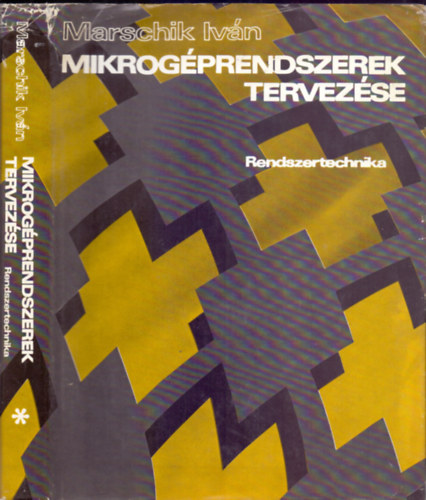 Marschik Ivn - Mikrogprendszerek tervezse 1. ktet: Rendszertechnika