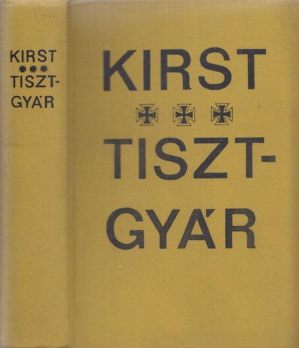Hans Hellmut Kirst - Tisztgy�r
