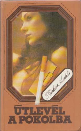 Szerző Berkesi András Szerkesztő Németh M. László - Útlevél a pokolba (teljes kiadás)