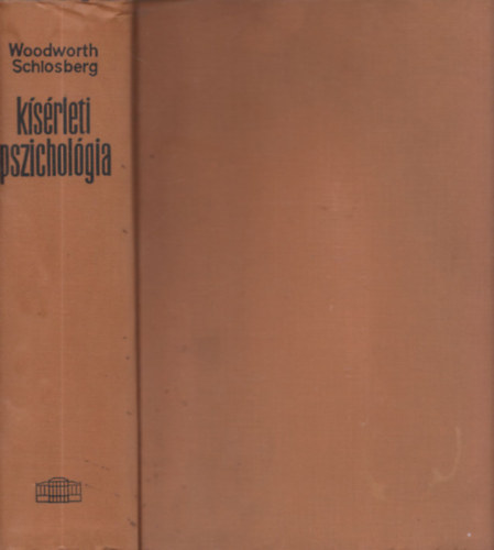 Woodworth-Schlosberg - Ksrleti pszicholgia (Egyktetes kiads)