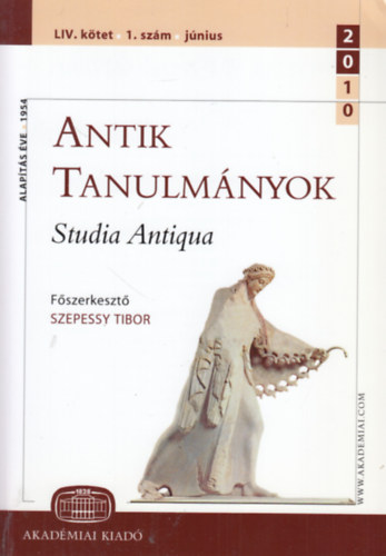 Szepessy Tibor  (szerk.) - Antik tanulmnyok - Studia Antiqua LIV. ktet 1. szm (2010. jnius)