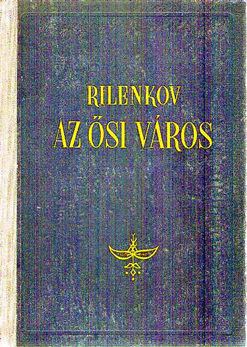 Rilenkov - Az �si v�ros