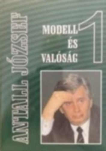 Antall J�zsef - Modell �s val�s�g 1