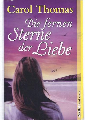 Carol Thomas - Die fernene Sterne der Liebe