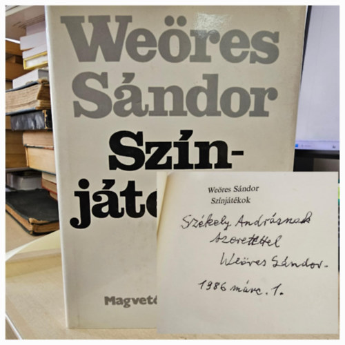 Weöres Sándor - Színjátékok - Dedikált példány!