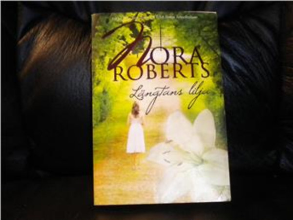 Nora Roberts - Lngtans Lilja