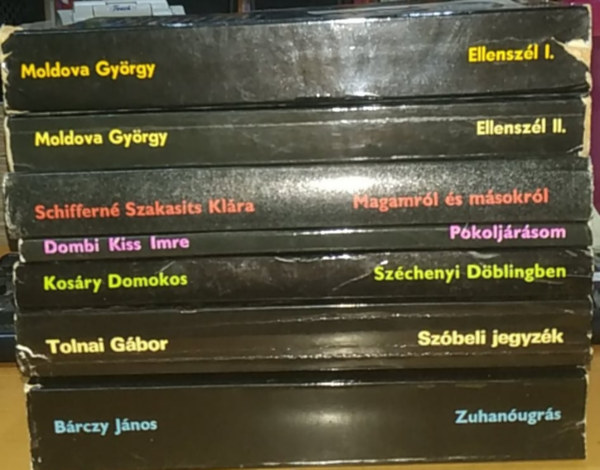 Dombi Kiss Imre, Tolnai G�bor, �s m�sok Moldova Gy�rgy - Ellensz�l I.-II. + Magamr�l �s m�sokr�l + Pokolj�r�som + Sz�chenyi D�blingben + Sz�beli jegyz�k + Zuhan�ugr�s (7 k�tet)