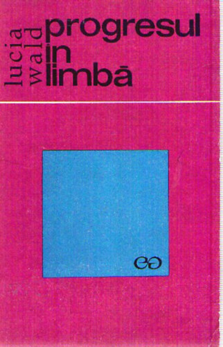 Lucia Wald - Progresul in limba