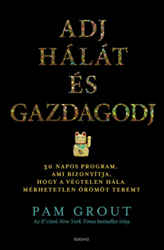 Pam Grout - Adj hlt s gazdagodj